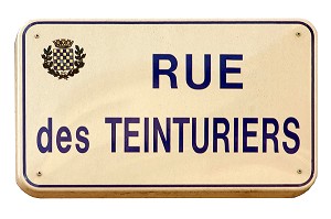 PLAQUE DE LA RUE DES TEINTURIERS, VILLE DE DREUX, EURE-ET-LOIR (28), FRANCE 